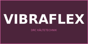 Vibraflex — DRC Kältetechnik